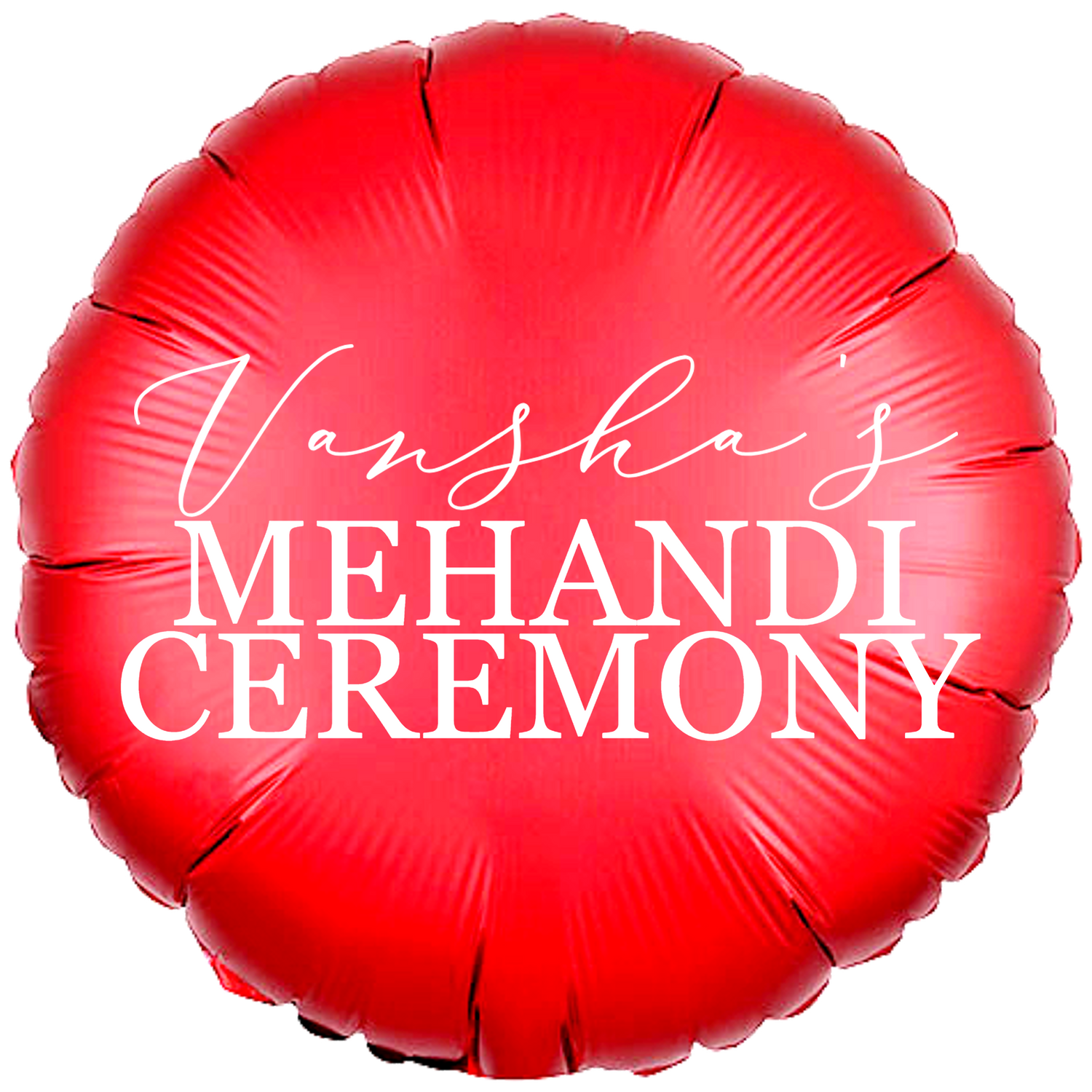 Custom Name/Text/Message Red Round Balloons For Mehandi Ceremony Decoration. Supports Helium/Air, our Luxury Bespoke Balloons Are a Perfect Surprise For The Amazing Bride. Perfect For Pre-Wedding Decoration, Destination Wedding Shoots, Bridal Henna Ceremony Decoration, Sangeeth Ceremony And Indoor Gatherings.