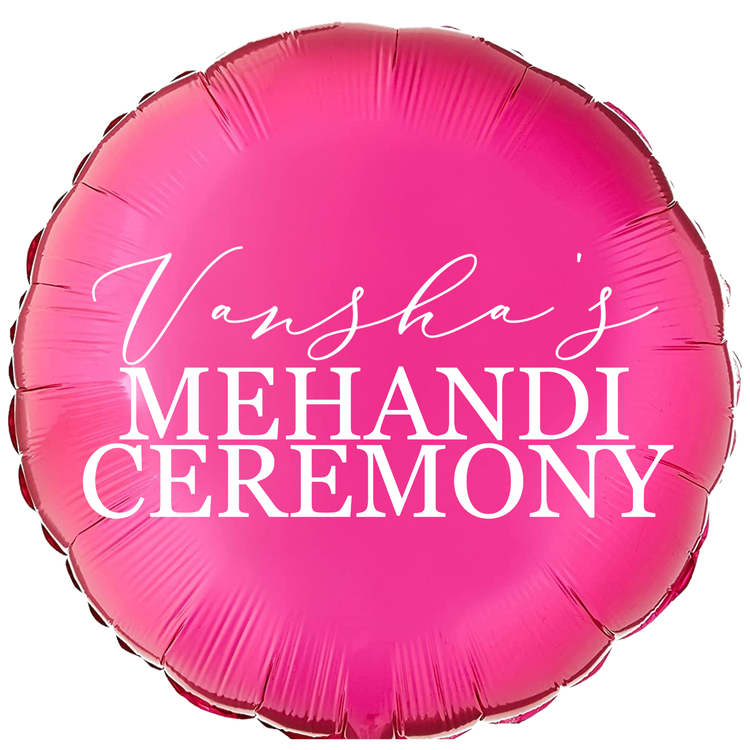 Custom Name/Text/Message Hot Pink Round Balloons For Mehandi Ceremony Decoration. Supports Helium/Air, our Luxury Bespoke Balloons Are a Perfect Surprise For The Amazing Bride. Perfect For Pre-Wedding Decoration, Destination Wedding Shoots, Bridal Henna Ceremony Decoration, Sangeeth Ceremony And Indoor Gatherings.
