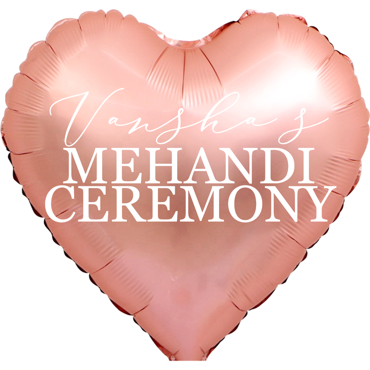 Custom Name/Text/Message Rose Gold Heart Balloons For Mehandi Ceremony Decoration. Supports Helium/Air, our Luxury Bespoke Balloons Are a Perfect Surprise For The Amazing Bride. Perfect For Pre-Wedding Decoration, Destination Wedding Shoots, Bridal Henna Ceremony Decoration, Sangeeth Ceremony And Indoor Gatherings.
