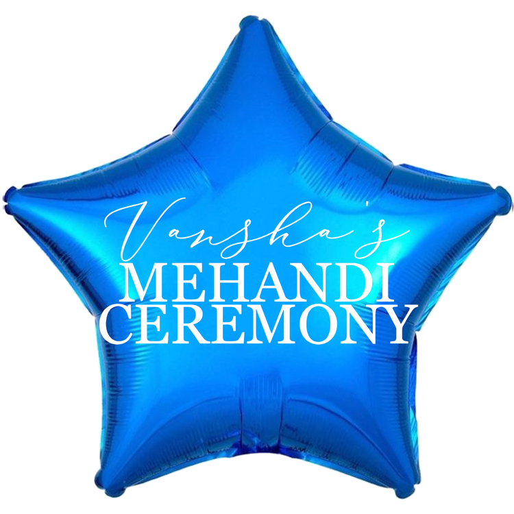 Custom Name/Text/Message Blue Star Balloons For Mehandi Ceremony Decoration. Supports Helium/Air, our Luxury Bespoke Balloons Are a Perfect Surprise For The Amazing Bride. Perfect For Pre-Wedding Decoration, Destination Wedding Shoots, Bridal Henna Ceremony Decoration, Sangeeth Ceremony And Indoor Gatherings.