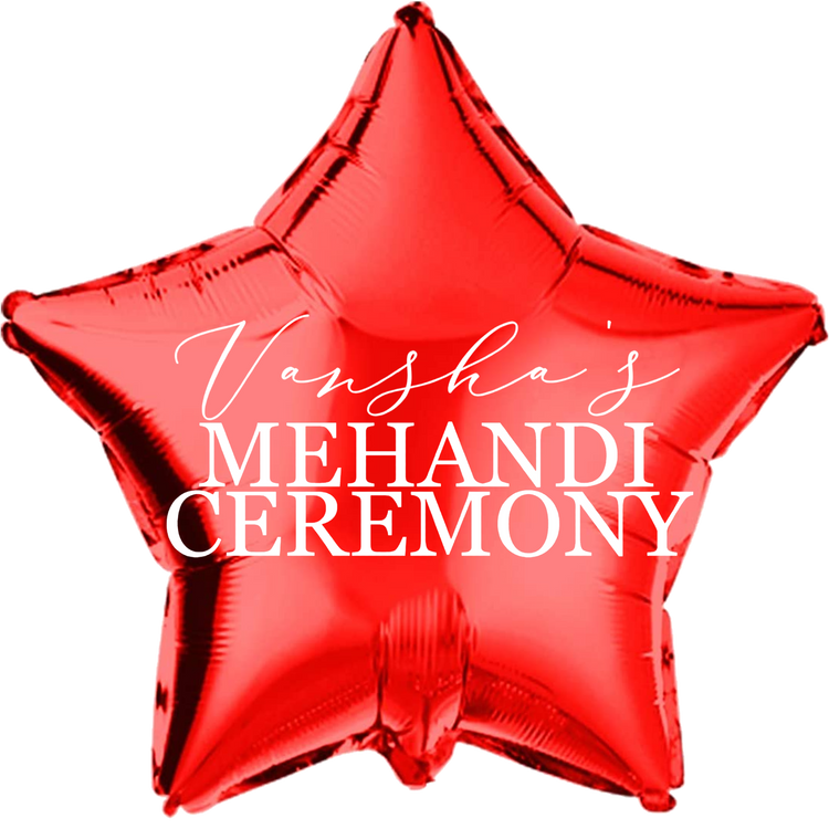 Custom Name/Text/Message Red Star Balloons For Mehandi Ceremony Decoration. Supports Helium/Air, our Luxury Bespoke Balloons Are a Perfect Surprise For The Amazing Bride. Perfect For Pre-Wedding Decoration, Destination Wedding Shoots, Bridal Henna Ceremony Decoration, Sangeeth Ceremony And Indoor Gatherings.