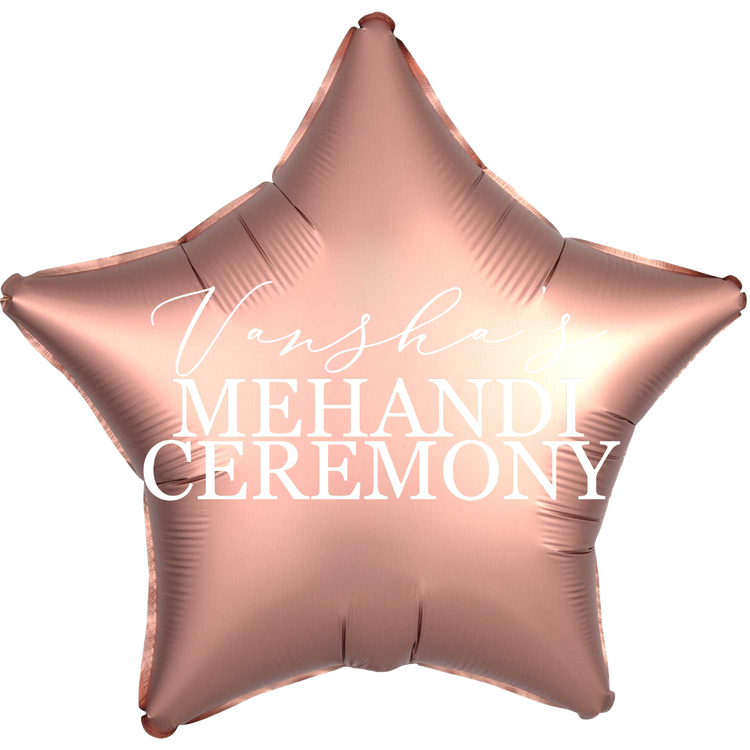 Custom Name/Text/Message Rose Gold Star Balloons For Mehandi Ceremony Decoration. Supports Helium/Air, our Luxury Bespoke Balloons Are a Perfect Surprise For The Amazing Bride. Perfect For Pre-Wedding Decoration, Destination Wedding Shoots, Bridal Henna Ceremony Decoration, Sangeeth Ceremony And Indoor Gatherings.
