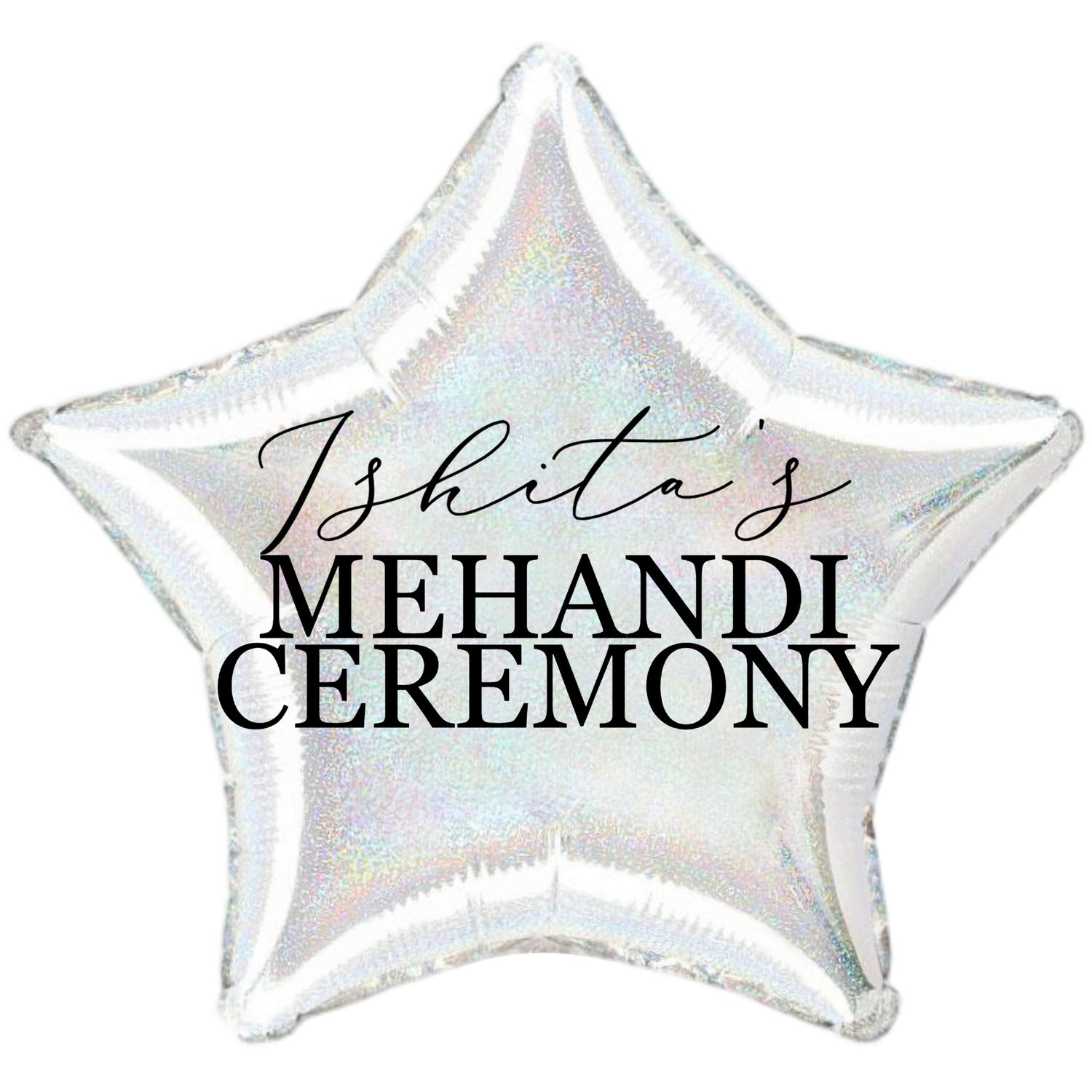 Custom Name/Text/Message Holographic Silver Star Balloons For Mehandi Ceremony Decoration. Supports Helium/Air, our Luxury Bespoke Balloons Are a Perfect Surprise For The Amazing Bride. Perfect For Pre-Wedding Decoration, Destination Wedding Shoots, Bridal Henna Ceremony Decoration, Sangeeth Ceremony And Indoor Gatherings.