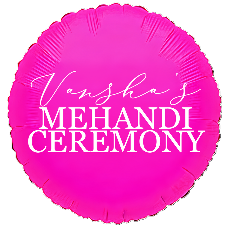 Custom Name/Text/Message Pink Round Balloons For Mehandi Ceremony Decoration. Supports Helium/Air, our Luxury Bespoke Balloons Are a Perfect Surprise For The Amazing Bride. Perfect For Pre-Wedding Decoration, Destination Wedding Shoots, Bridal Henna Ceremony Decoration, Sangeeth Ceremony And Indoor Gatherings.